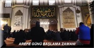 AREFE GUNU BASLAMA ZAMANI