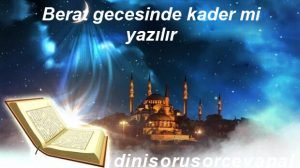 Berat gecesinde kader mi yazılır 2 Berat gecesinde kader mi yazilir
