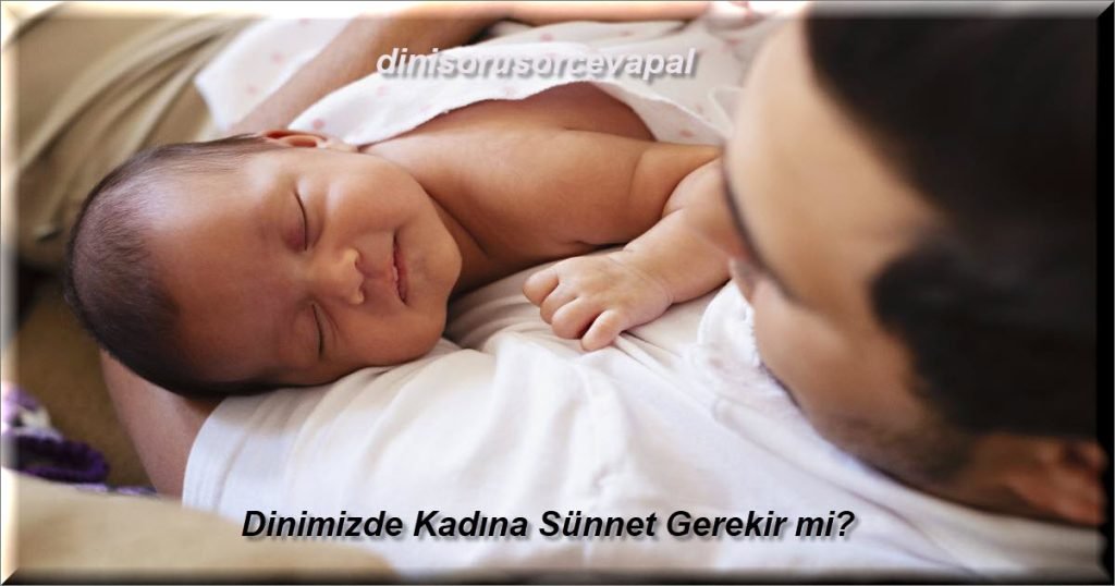 Dinimizde Kadina Sunnet Gerekir mi