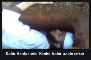 Kabir Azabi nedir Kimler kabir azabi ceker