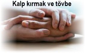 Kalp kırmak ve tövbe 2 Kalp kirmak ve tovbe