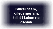 Killet i taam killet i menam killet i kelam ne demek