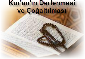 Kuranin Derlenmesi ve Cogaltilmasi