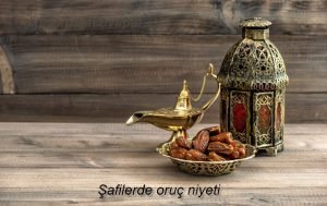Safilerde oruc niyeti