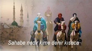 Sahabe nedir kime denir kisaca