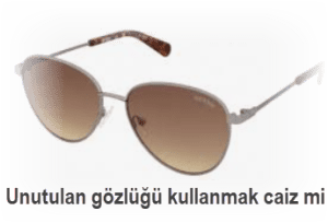 Unutulan gozlugu kullanmak caiz mi