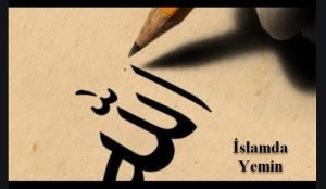 islam dinimizde yemin etmek