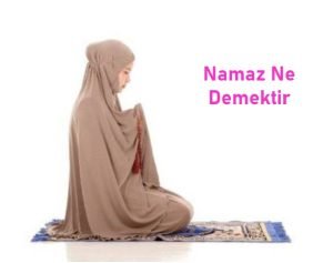 namaz ne demek