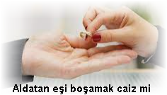 Aldatan esi bosamak caiz mi