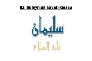 Hazreti Suleymanin hayati kisaca ozeti