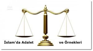 Islamda Adalet ve Ornekleri