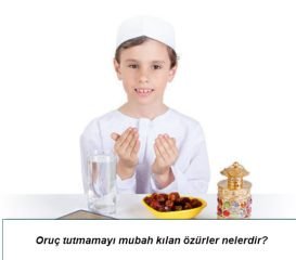 Oruc tutmamayi mubah kilan ozurler nelerdir
