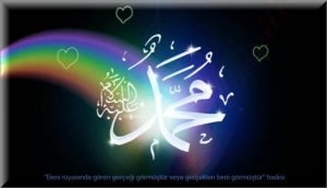 Beni ruyasinda goren gercegi gormustur veya gercekten beni gormustur hadisi