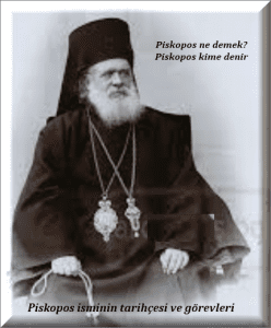 Piskopos ne demek Piskopos kime denir