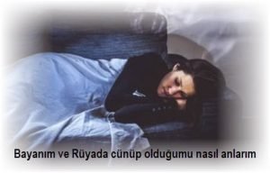 Bayanim ve Ruyada cunup oldugumu nasil anlarim
