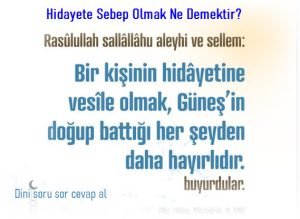 Hidayete vesile olmak ne demek