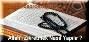 Allahi Zikretmek Nasil Yapilir