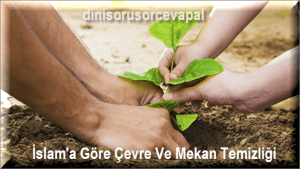 Islama Gore Cevre Ve Mekan Temizligi