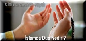 Islamda Dua Nedir