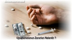 Uyusturucunun Zararlari Nelerdir