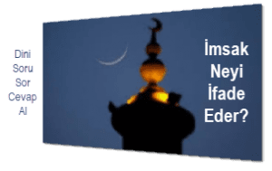 Imsak Neyi Ifade Eder