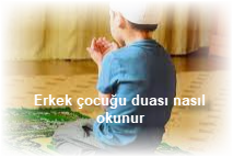 Erkek cocugu duasi nasil okunur