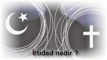 Irtidad nedir