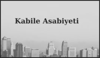 Kabile Asabiyeti Ne Demek