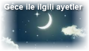 Gece ile ilgili ayetler