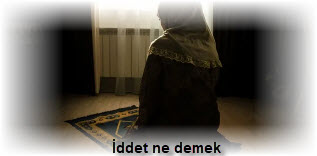Iddet ne demek