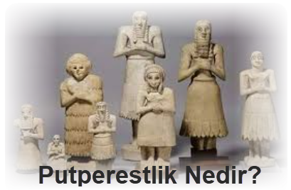 Putperestlik Ne demektir
