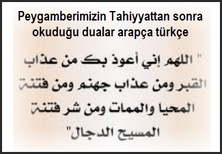 Peygamberimizin Tahiyyattan sonra okudugu dualar arapca turkce