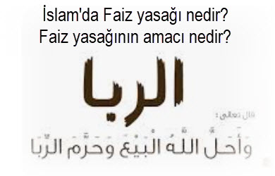 İslam'da Faiz yasağı nedir? Faiz yasağının amacı nedir? 2 Islamda Faiz yasagi nedir Faiz yasaginin amaci nedir